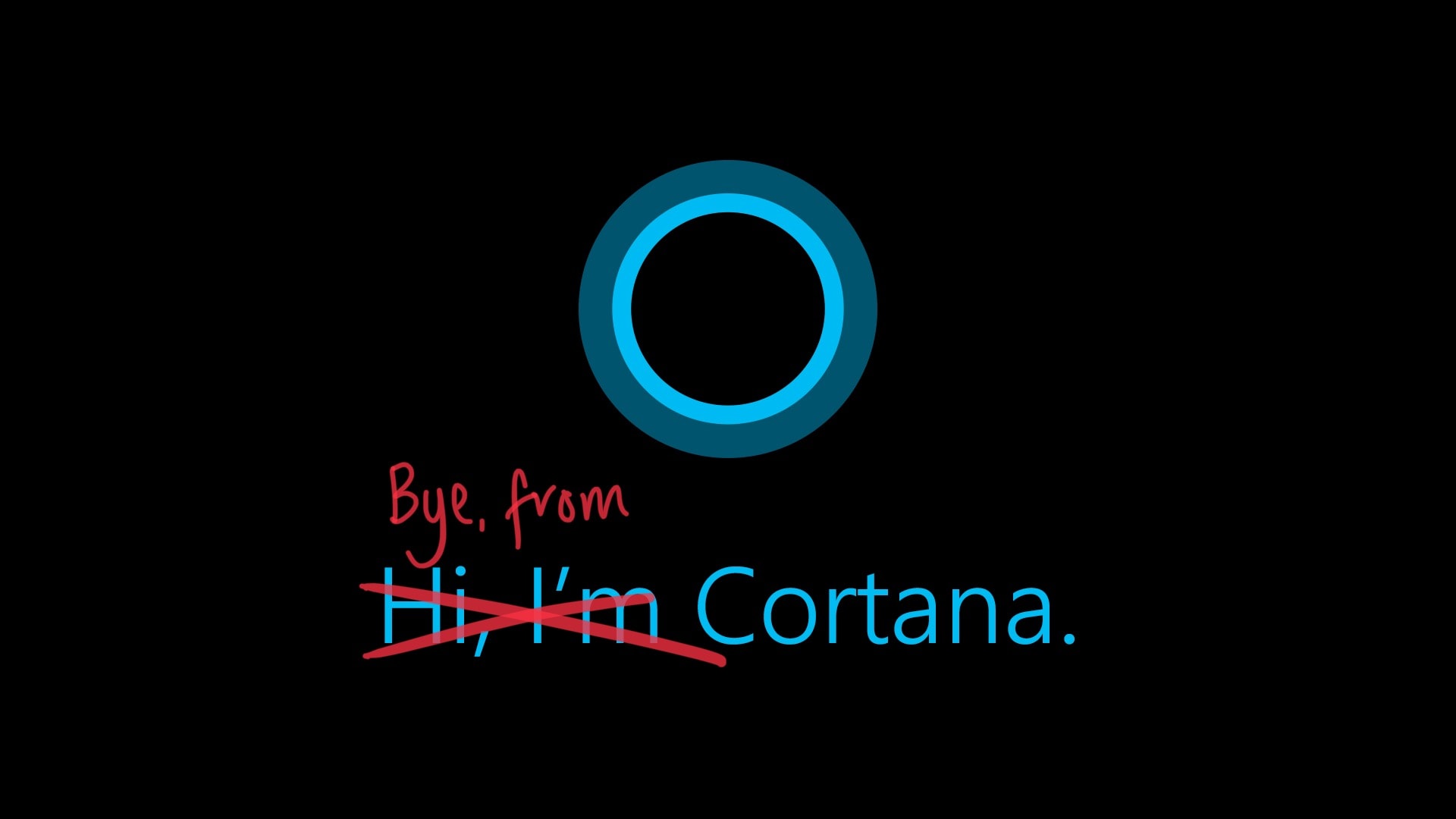 Bye-Cortana