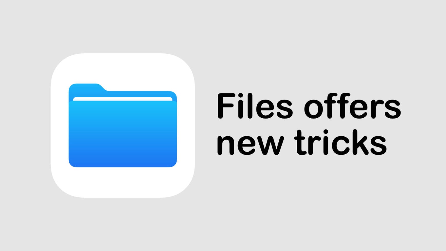 Files app in iOS and iPadOS 18 has two hidden power features