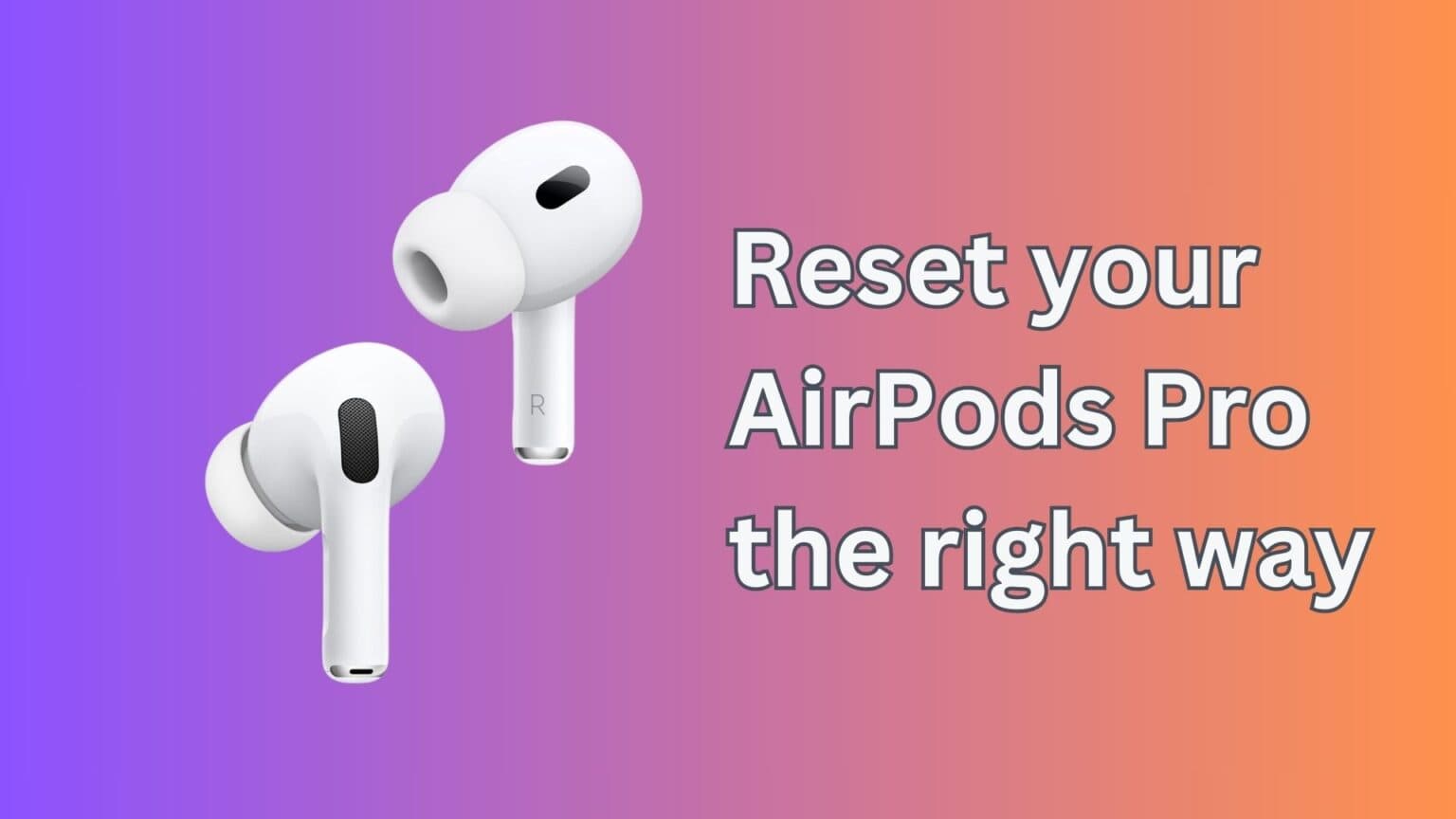 How to Reset AirPods Pro