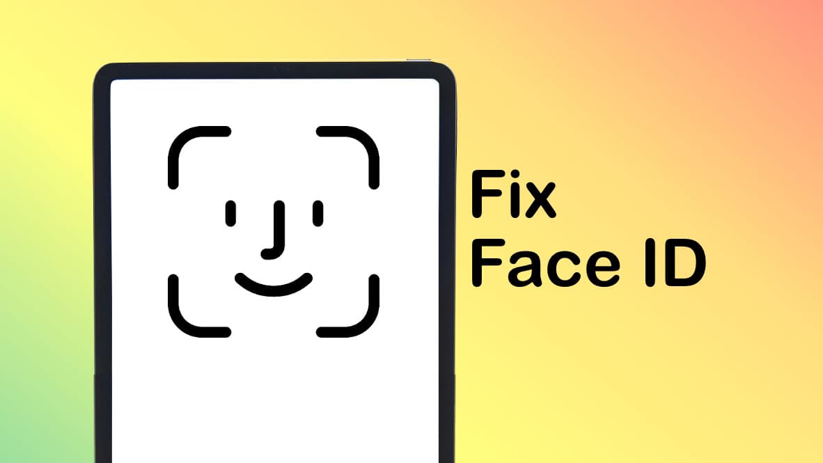 Fix Face ID on iPad