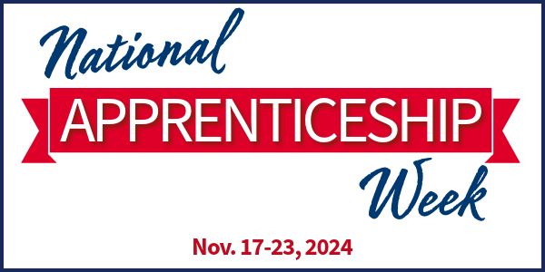 National Apprenticeship Week. Nov. 17-23, 2024 