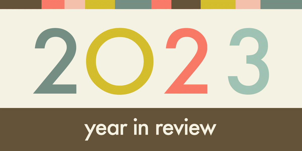 2023 Year in Review (text animated to change colors)