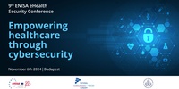 9th ENISA eHealth Security Conference