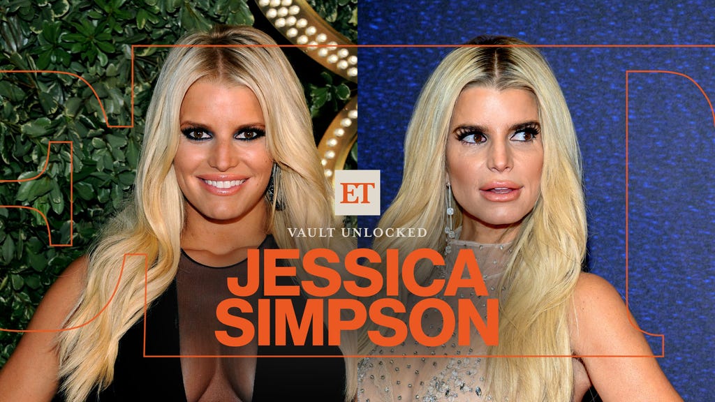 ET Vault Unlocked: Jessica Simpson | Inside Her Music Career and Journey to Motherhood