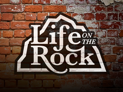 LIFE ON THE ROCK