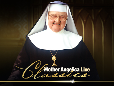 MOTHER ANGELICA LIVE CLASSICS