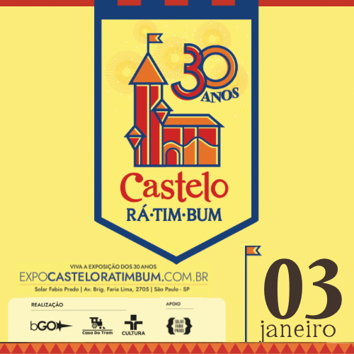 EXPOSIÇÃO CASTELO RÁ-TIM-BUM - 30 ANOS