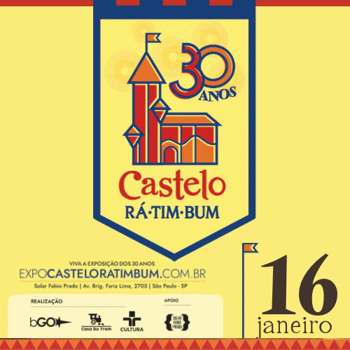 EXPOSIÇÃO CASTELO RÁ-TIM-BUM - 30 ANOS