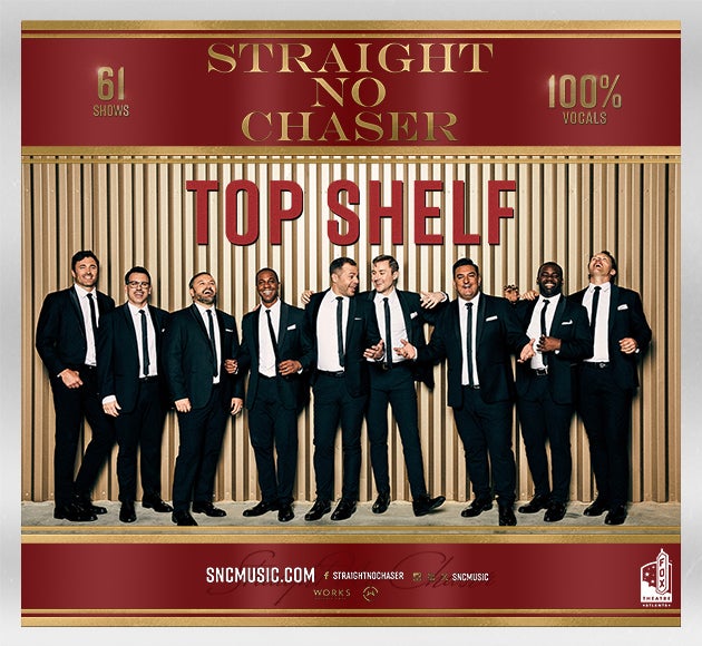 More info for Straight No Chaser - Top Shelf Tour