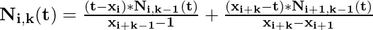 \mathbf{N_{i,k}(t)=\frac{(t-x_i)*N_{i,k-1}(t)}{x_{i+k-1}-1}+\frac{(x_{i+k}-t)*N_{i+1,k-1}(t)}{x_{i+k}-x_{i+1}}} 