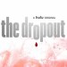 The Dropout