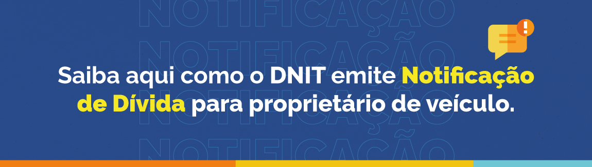 A medida administrativa voltada à regularização dos débitos junto ao DNIT evita a inscrição do cidadão na Dívida Ativa e o acionamento da justiça