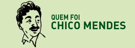 Quem foi Chico Mendes?