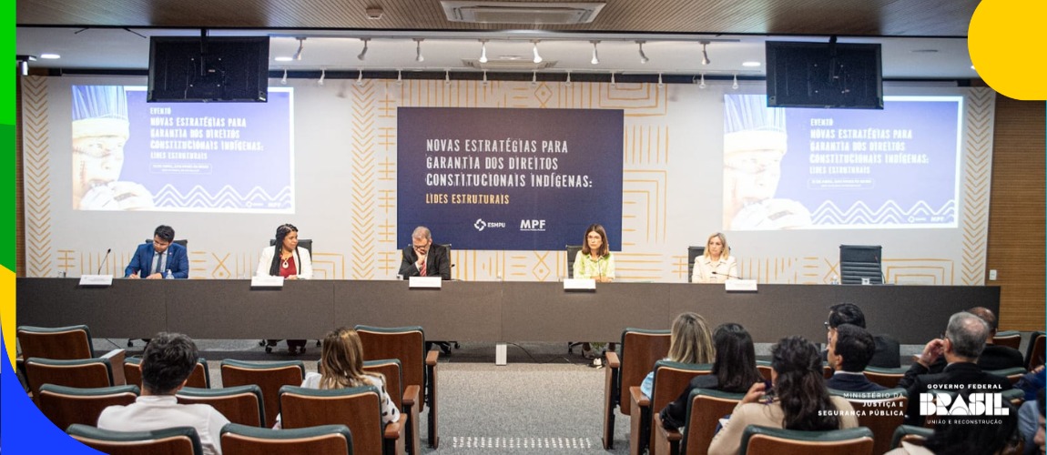 Seminário, realizado em Brasília, reuniu especialistas e representantes do Judiciário e do Executivo com o objetivo de debater estratégias para a garantia dos direitos constitucionais indígenas.