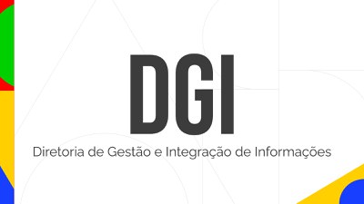 Diretoria de Gestão e Integração de Informações