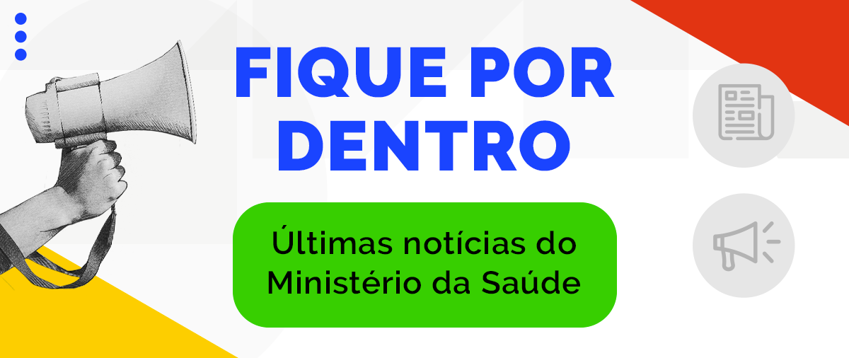 Acesse as Últimas notícias do Ministério da Saúde