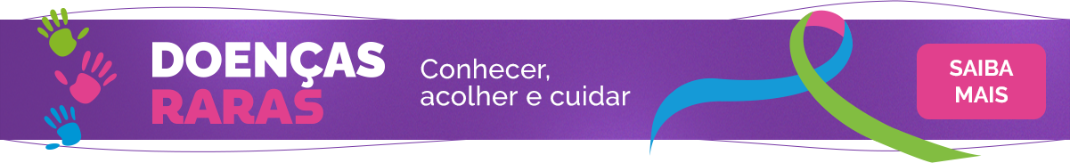 Conheça o conteúdo de Doenças Raras, acesse