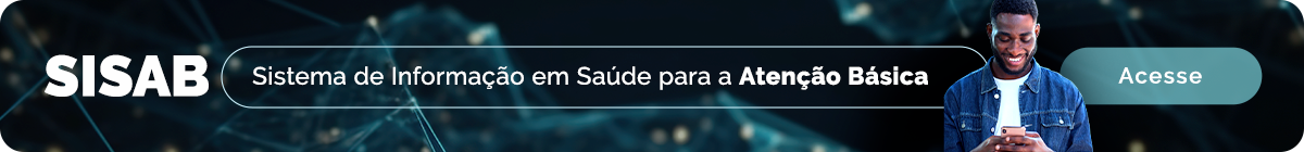 Sistema de Informação em Saúde para a Atenção Básica. Acesse