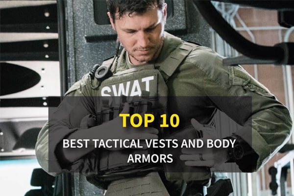 Top Rated 10 Best Tactical Vests and Body Armors 2021