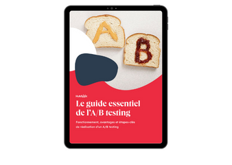 Le guide essentiel de l’A/B testing