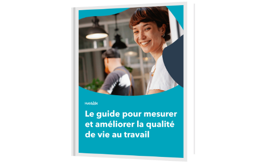 Le guide pour mesurer et améliorer la qualité de vie au travail 