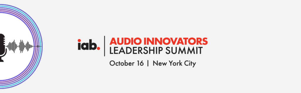 2024 IAB Audio Innovators Leadership Summit