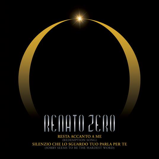 Resta accanto a me - Silenzio che lo sguardo tuo parla per te (45 Giri - Edizione limitata e numerata) - Vinile 7'' di Renato Zero