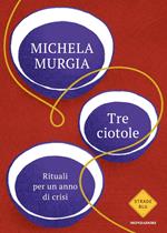 Tre ciotole. Rituali per un anno di crisi