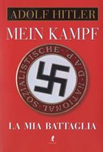 Mein Kampf. La mia battaglia