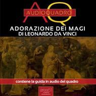 Adorazione dei Magi di Leonardo Da Vinci. Audioquadro