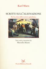 Scritti sull'alienazione. Per la critica della società capitalistica