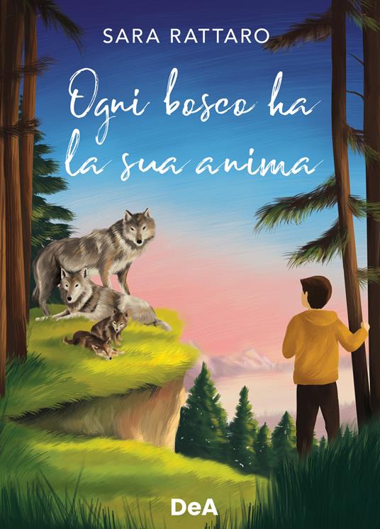 Ogni bosco ha la sua anima - Sara Rattaro - copertina