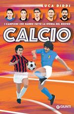 I campioni che hanno fatto la storia del nostro calcio