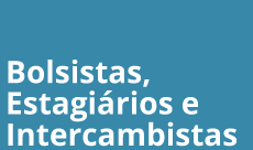 Processos seletivos de bolsistas, estagiários e intercambistas