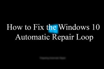 How to Fix the Windows 10 Automatic Repair Loop