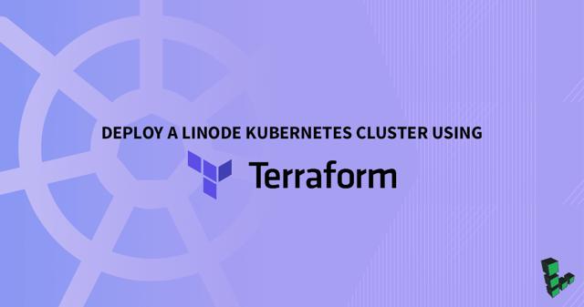 Miniatura: Despliegue de un clúster de motor Kubernetes Linode utilizando Terraform