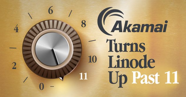 Akamai Turns Linode Up Past 11