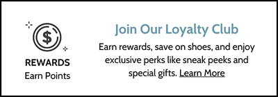 Rewards Earn Point. Join Our Loyalty Club. Earn rewards, save on shoes, and enjoy exclusive perks like sneak peeks and special gifts. Learn More.