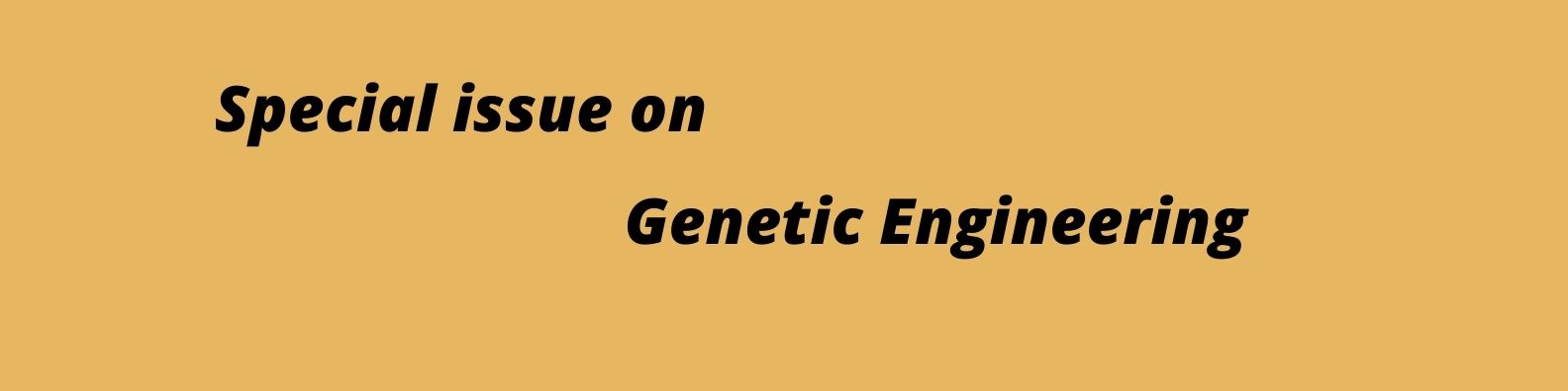 special-issue-on-advancements-in-genetic-engineering-2114.jpg