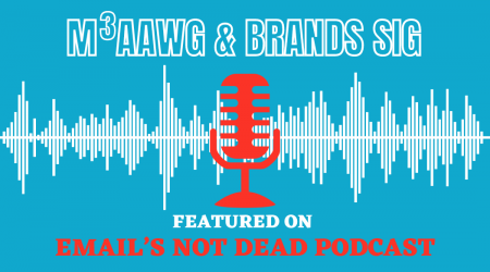 Image with the text: M3aawg and brands sig featured on emails not dead podcat and microphone icon