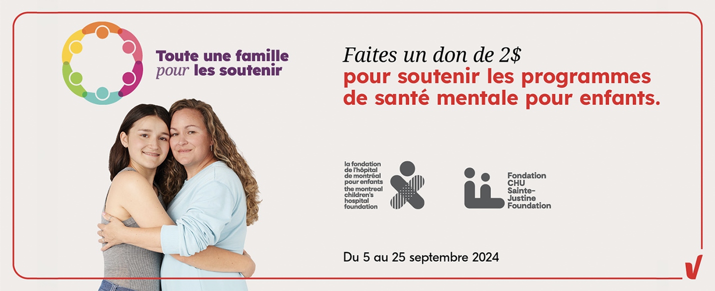 L'image suivante contient le texte « Famille de soutien : faites un don de 2 $ aujourd'hui pour soutenir les programmes de santé mentale destinés aux enfants du 5 au 25 septembre 2024. »