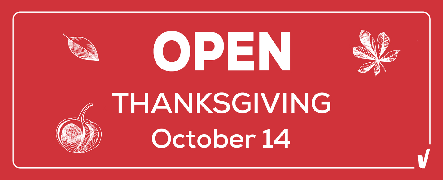 In this banner image, the text reads: 'Open Thanksgiving - October 14.