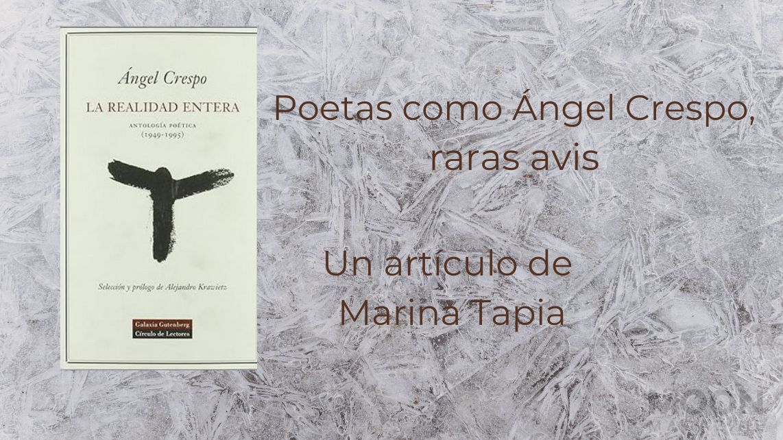 Poetas como Ángel Crespo, raras avis 2