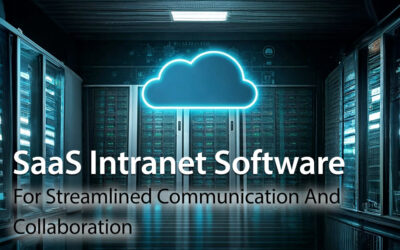 SaaS Intranet Software for Streamlined Communication And Collaboration