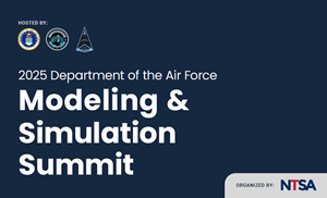 2025 Department of the Air Force (DAF) Modeling & Simulation (M&S) Summit (DAFMSS)