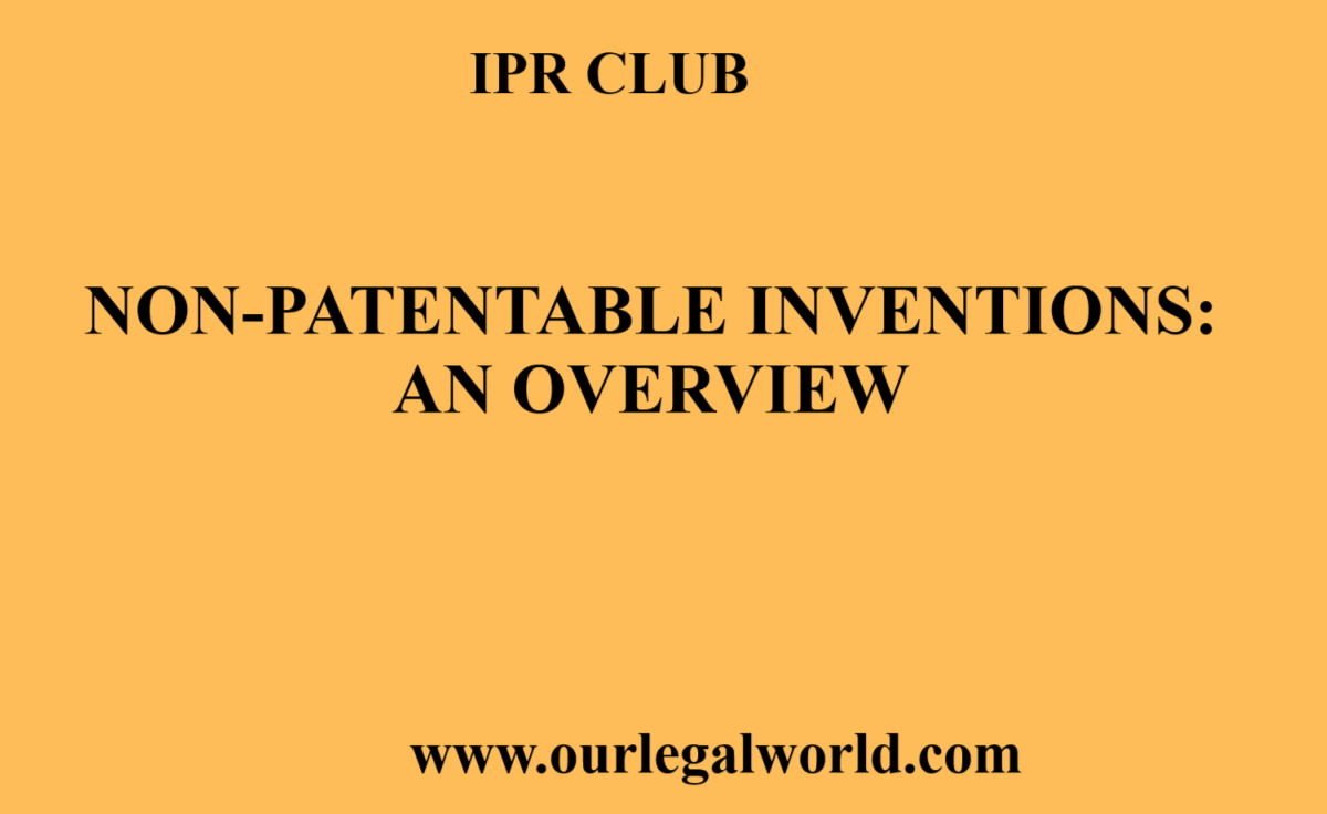 NON-PATENTABLE INVENTIONS AN OVERVIEW