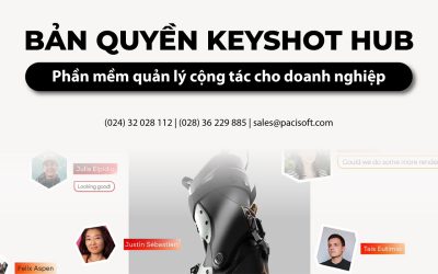 Bản quyền KeyShot Hub – Phần mềm quản lý cộng tác tối ưu cho doanh nghiệp