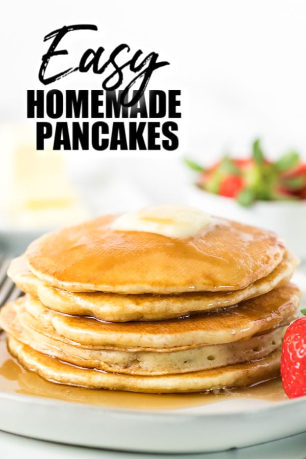 stack of pancakes on a white plate with text overlay reading "easy homemade pancakes".