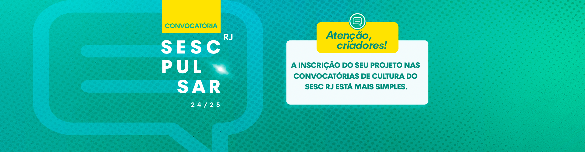 Atenção criadores, inscrição nas Convocatórias de Cultura Sesc RJ simplificada com foco na proposta artística.