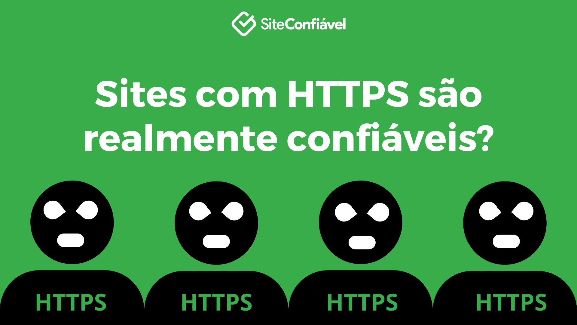 Sites que possuem HTTPS são confiáveis?